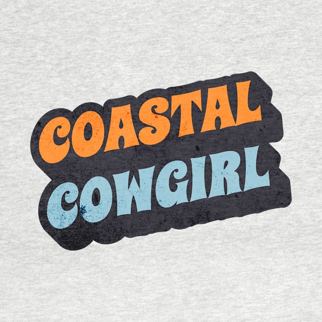 Coastal Cowgirl Vintage Retro Text Tee Design by TeeTrendz